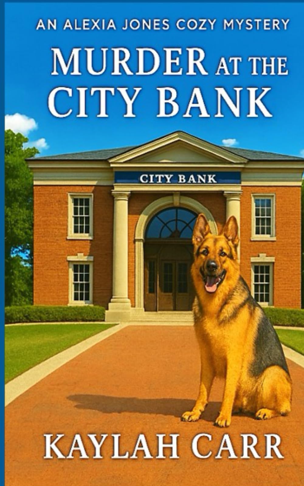 Murder at the City Bank: An Alexia Jones Cozy Mystery