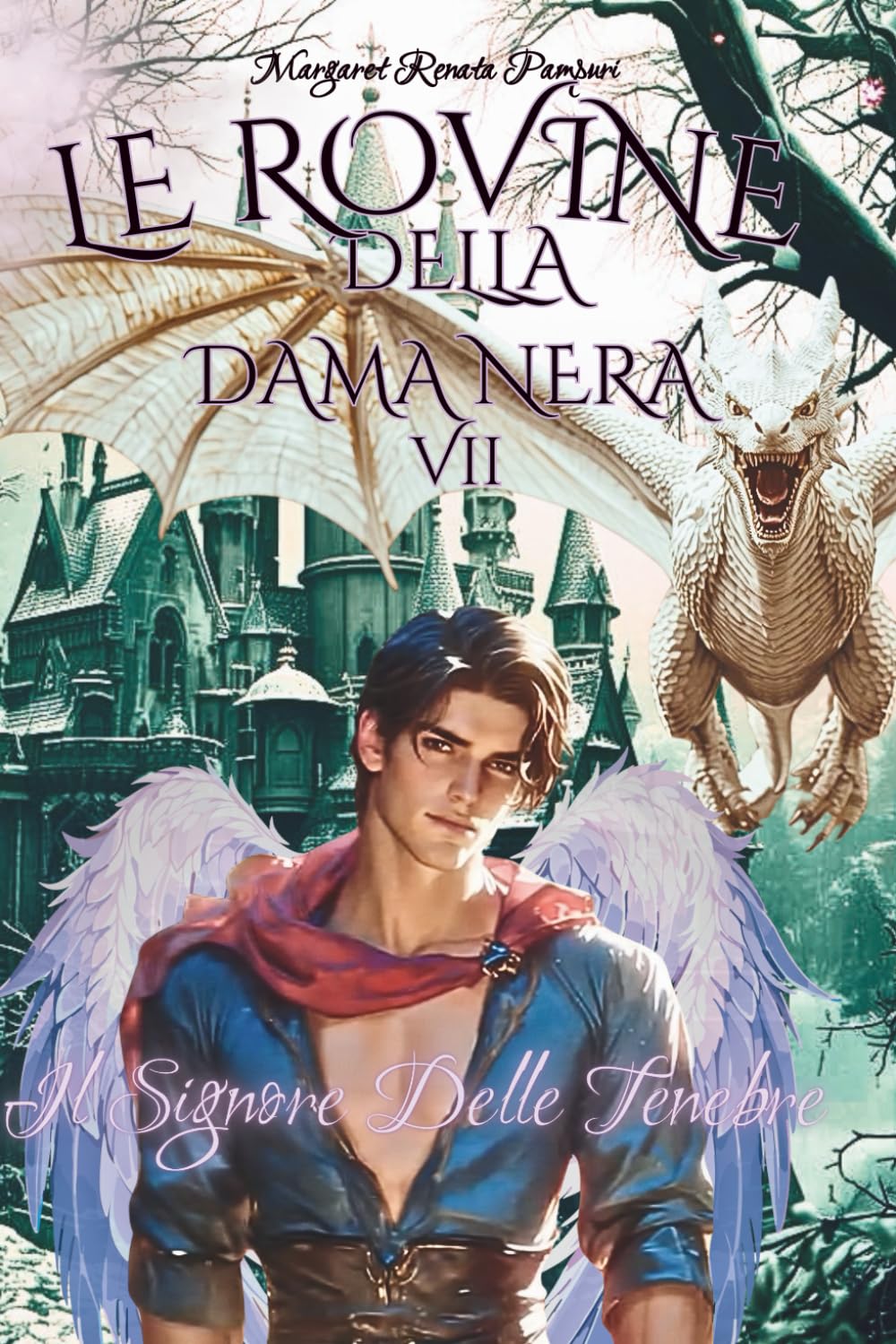 LE ROVINE DELLA DAMA NERA VII: Il Signore Delle Tenebre