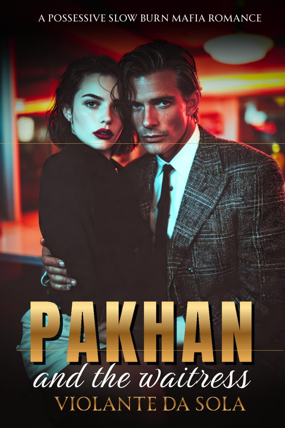Pakhan and the Waitress: A Possessive Slow Burn Mafia Romance (Bratva Bosses: Powerful men. Fierce devotion. Love that feels safe.)