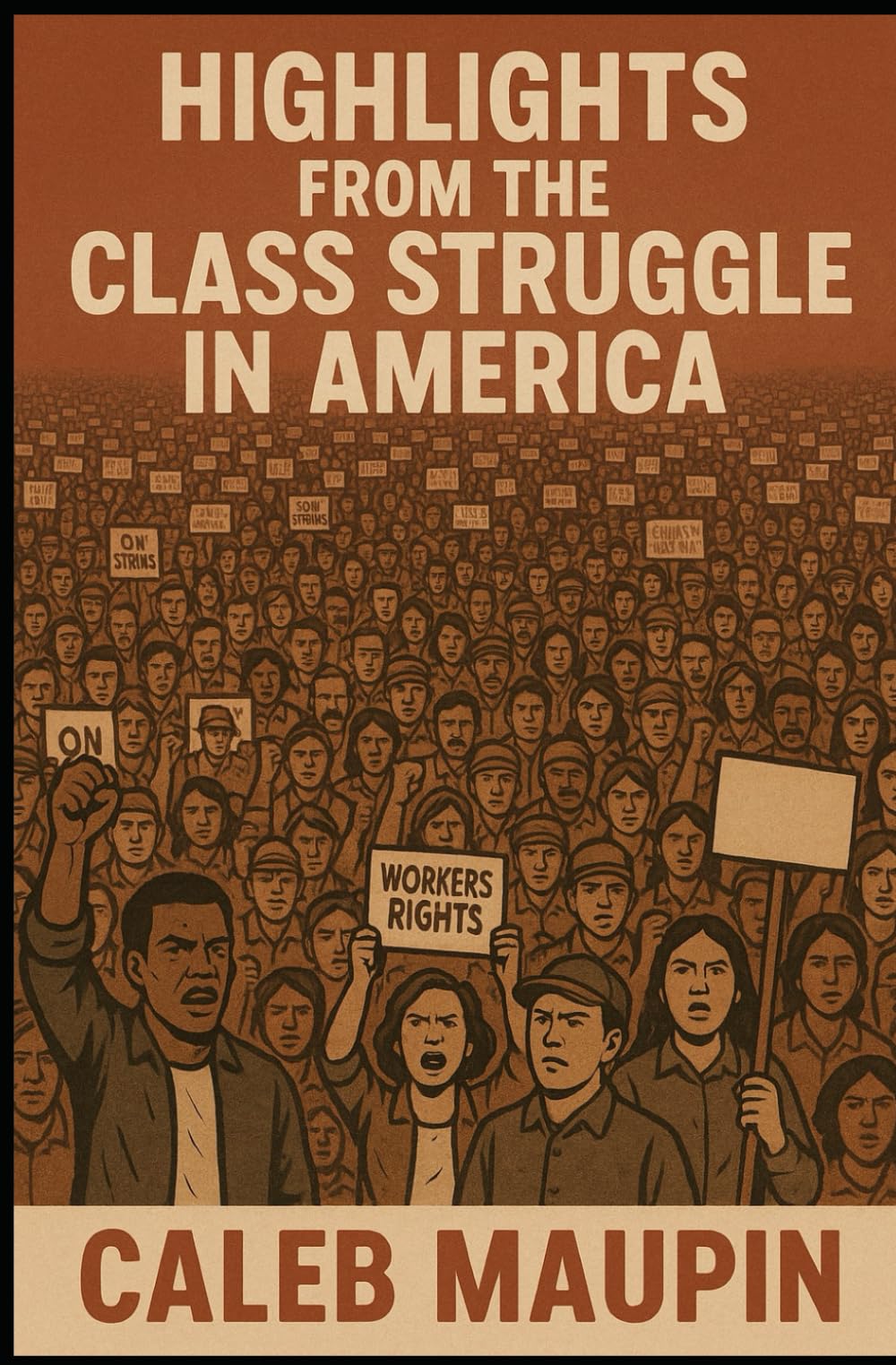 Highlights from the Class Struggle in America