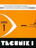  Der Privatflugzeugführer,Band 1: Technik 1