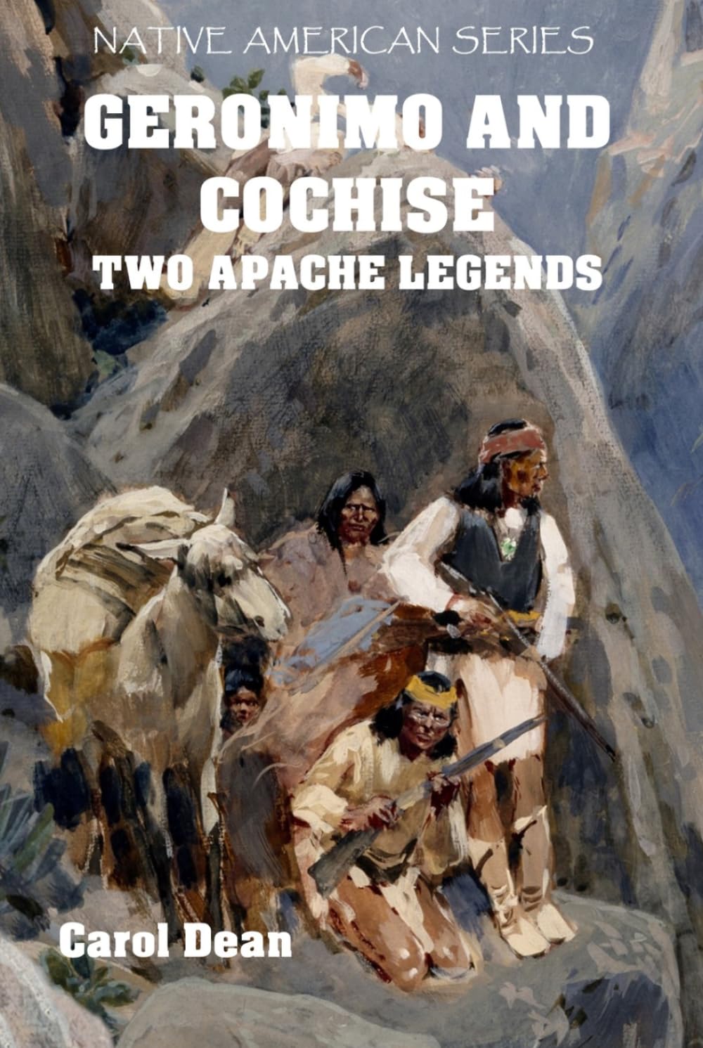 Geronimo And Cochise - Two Apache Legends (Native American Series)