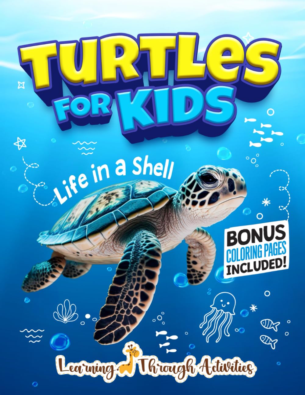 Turtles For Kids: Dive Into the World of Turtles With Fun Facts, Amazing Photos, and Everything You Need to Know! (Animal Guides)