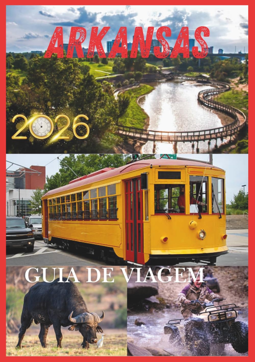 ARKANSAS GUIA DE VIAGEM 2026: Explore montanhas deslumbrantes, fontes termais, cidades charmosas, aventuras ao ar livre e tesouros escondidos em todo o Arkansas em 2026.