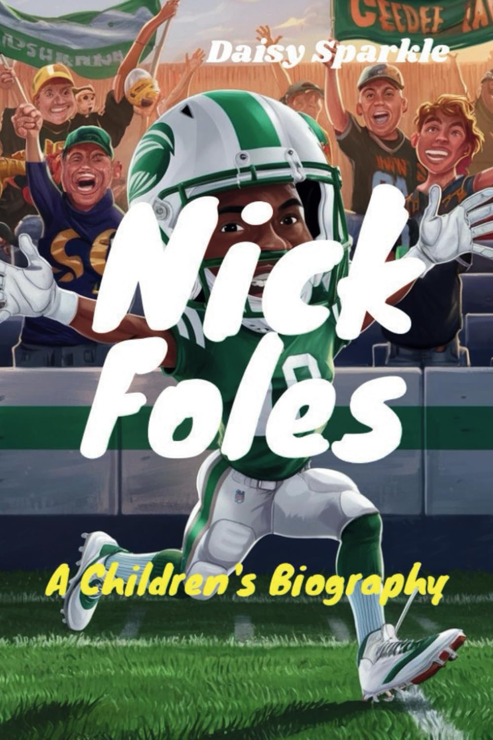 Nick Foles: A Children's Biography