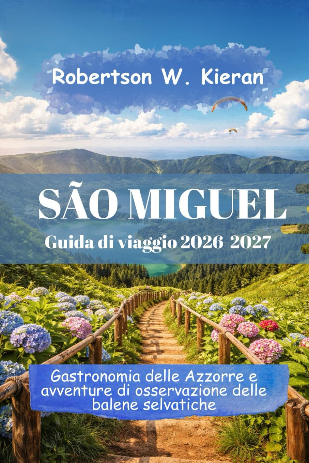 São Miguel Guida di viaggio 2026-2027