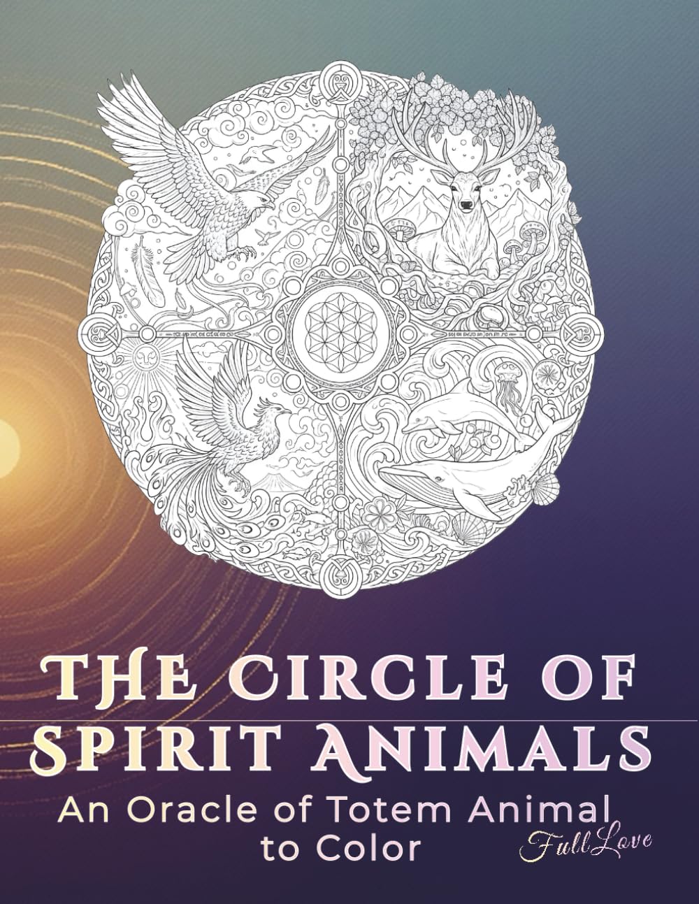 The Circle of Spirit Animals: An Oracle of Totem Animal to Color