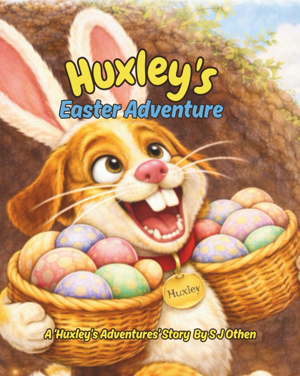 Huxley's Easter Adventure: A 'Huxley's Adventures' Book