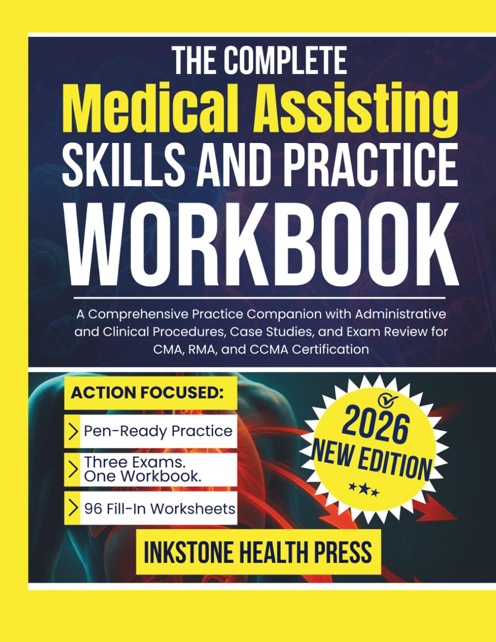 The Complete Medical Assisting Skills and Practice Workbook: A Comprehensive Practice Companion with Administrative and Clinical Procedures, Case ... Review for CMA, RMA, and CCMA Certification