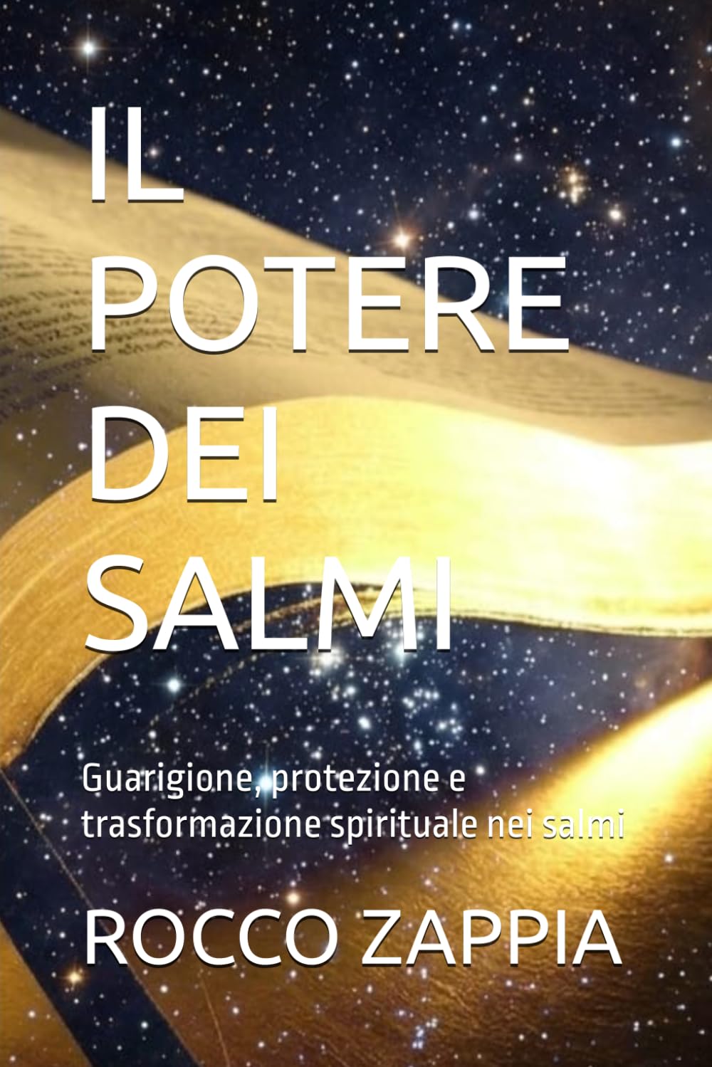 IL POTERE DEI SALMI: Guarigione, protezione e trasformazione spirituale nei salmi (medicina energetica)