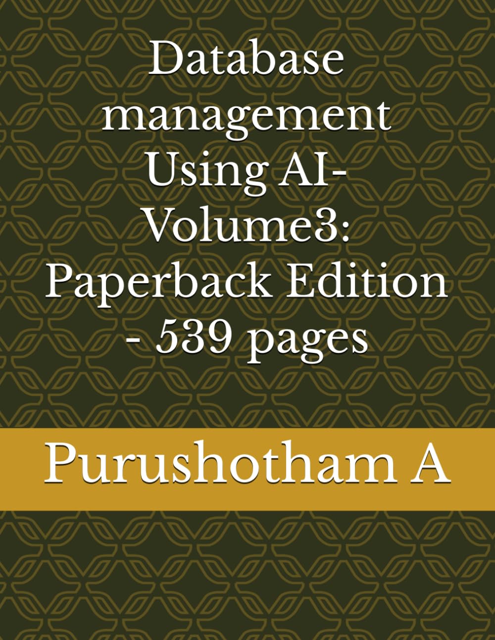 Database management Using AI- Volume3: Paperback Edition