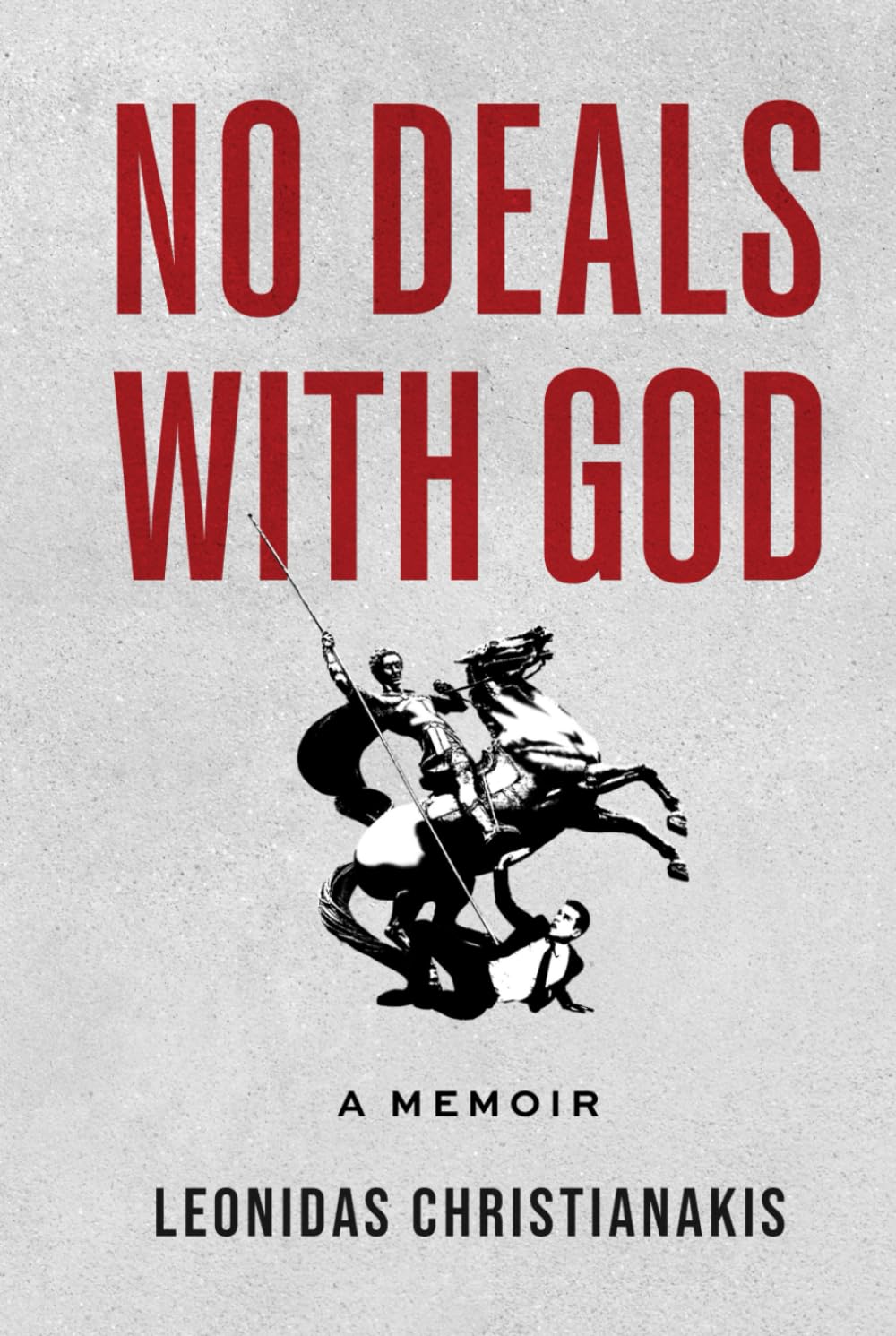 No Deals With God: A Memoir