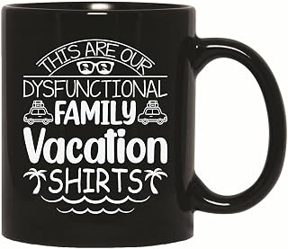 Gift for Dysfunctional Family Vacation Humor Lovers Summer 11oz 15oz Black Coffee Mug