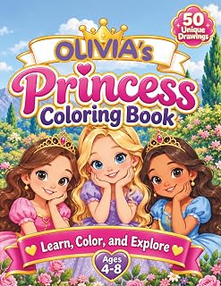 Olivia personalized book: Olivia personalized gifts; A Personalized Coloring Adventure for Kids Featuring Princesses, Castles, Crowns, and Magical Fun (Olivia book series Olivia personalized gifts)