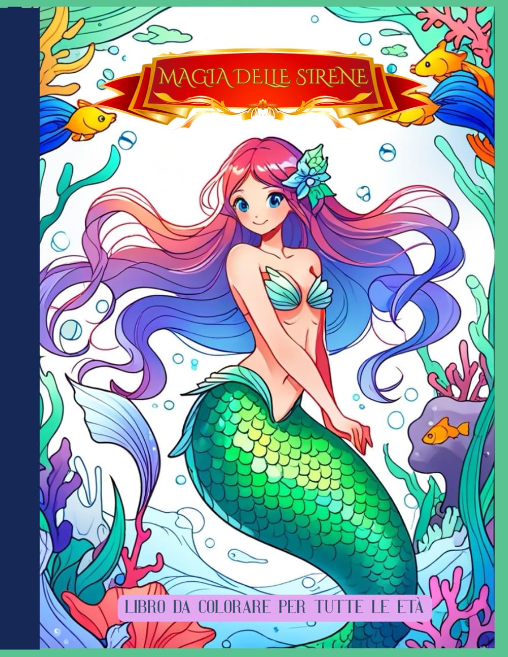 Magia delle Sirene: illustrazioni rilassanti e incantevoli di Sirene, perfette per adulti e bambini di tutte le età.