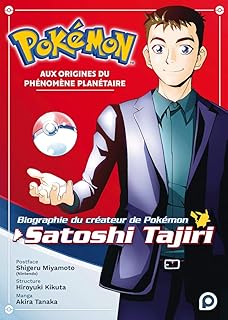 Pokémon, aux origines du phénomène planétaire – Biographie du créateur de Pokémon, Satoshi Tajiri