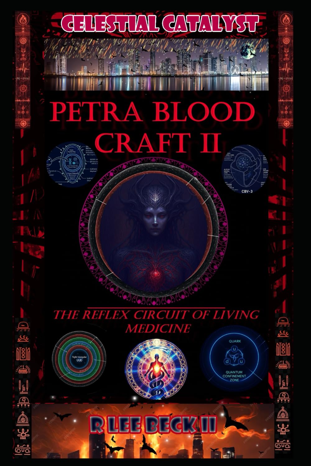 Celestial Catalyst: PETRA BLOODCRAFT: Volume II The Reflex Circuit of Living Medicine
