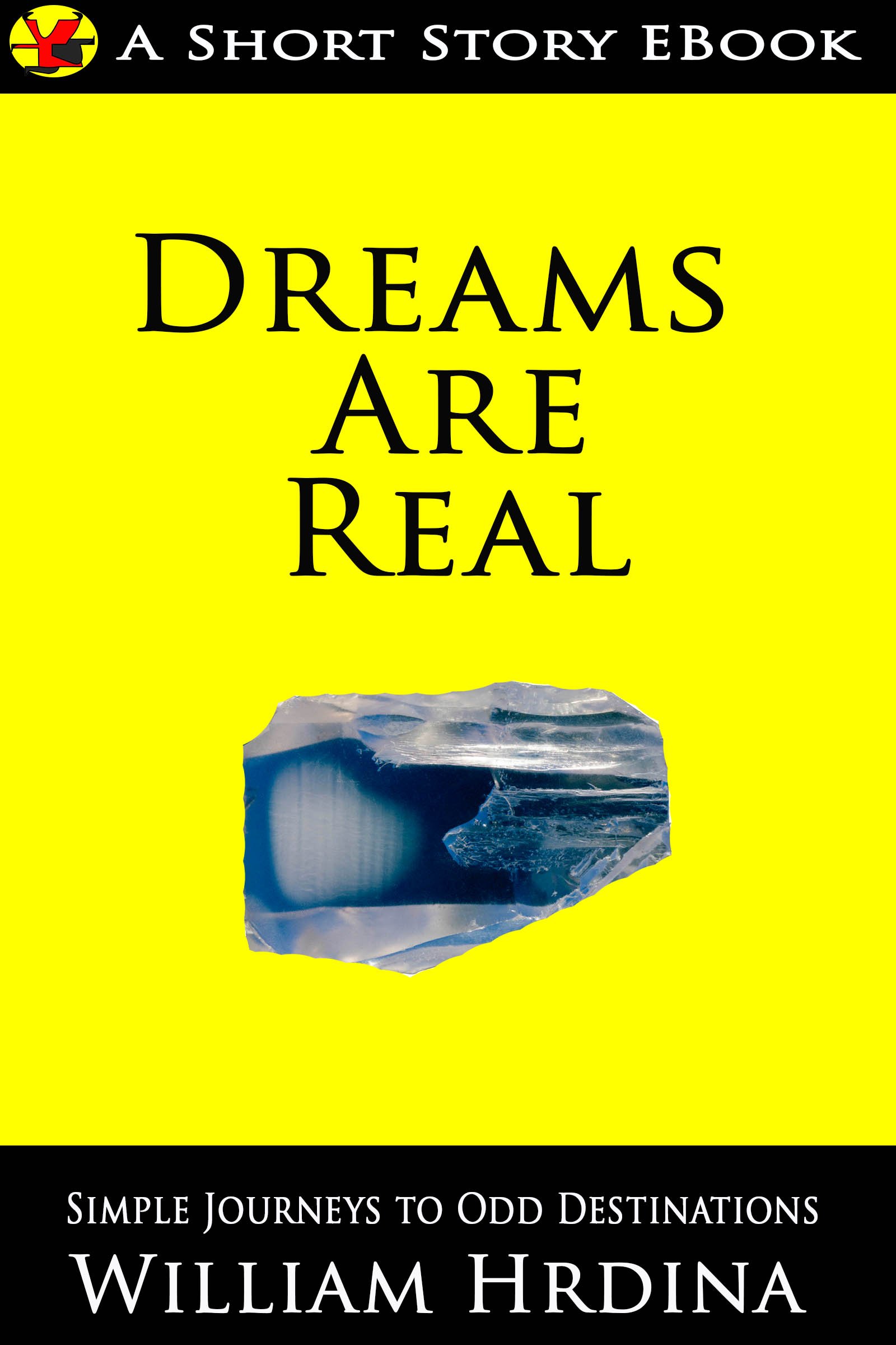 Dreams Are Real (Simple Journeys to Odd Destinations)