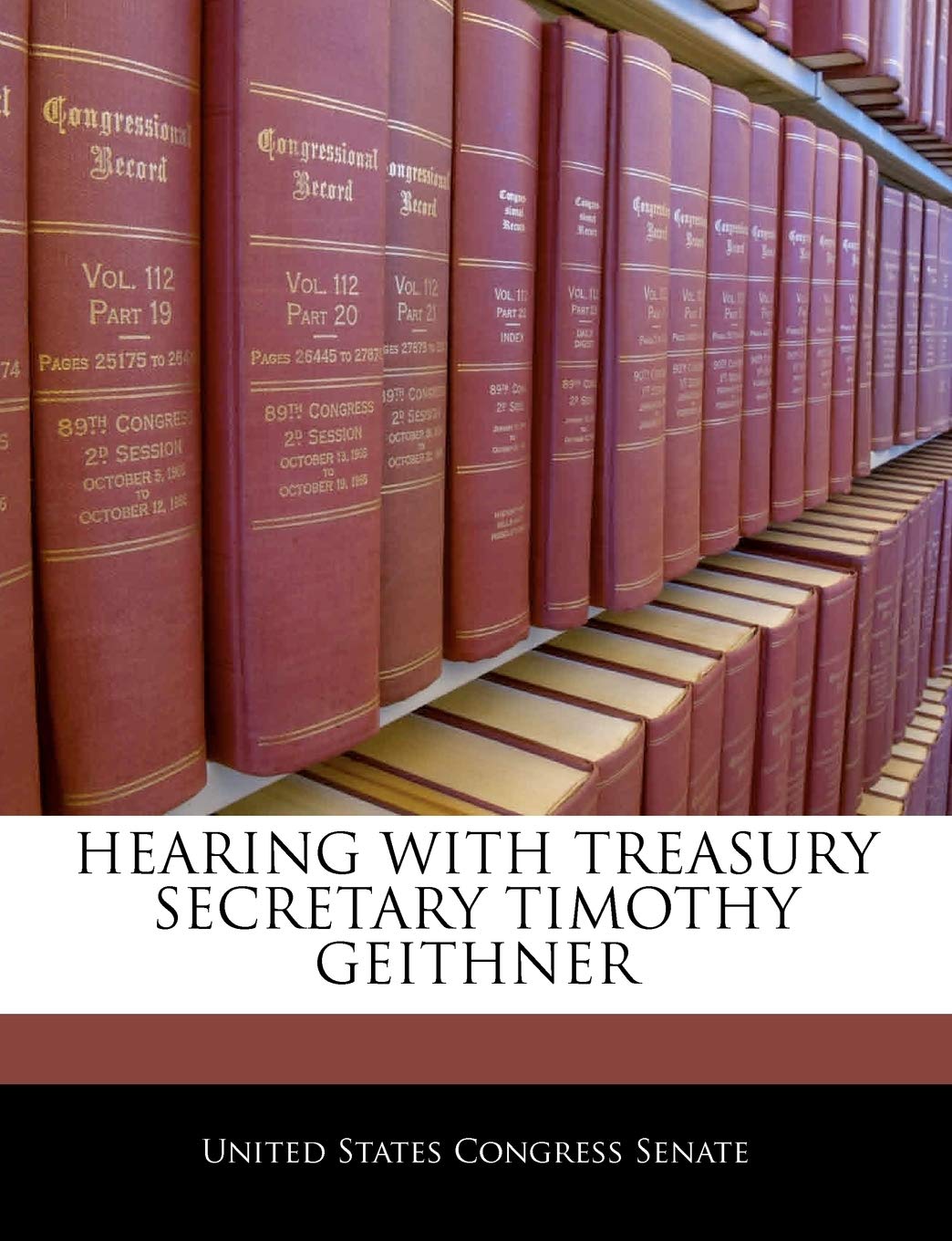 Hearing with Treasury Secretary Timothy Geithner