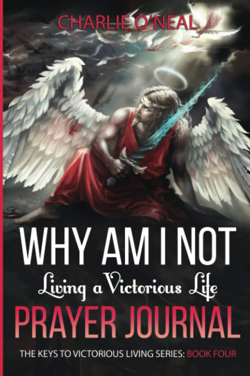 Why am I not Living a Victorious Life?: Prayer Journal