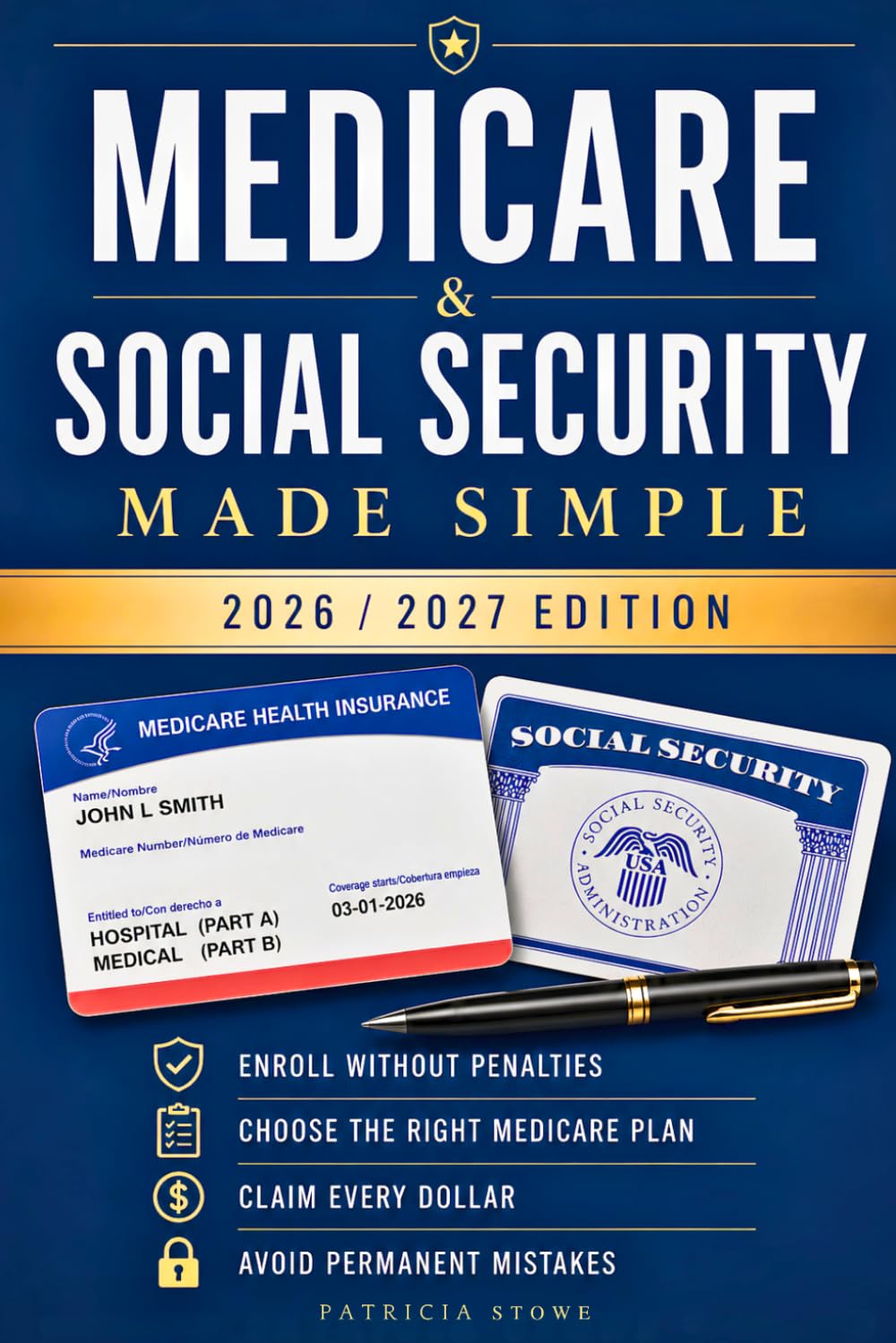 Medicare & Social Security Made Simple: Avoid Costly Enrollment Mistakes, Choose the Right Medicare Plan for Your Situation, and Claim Every Social Security Dollar You Have Earned