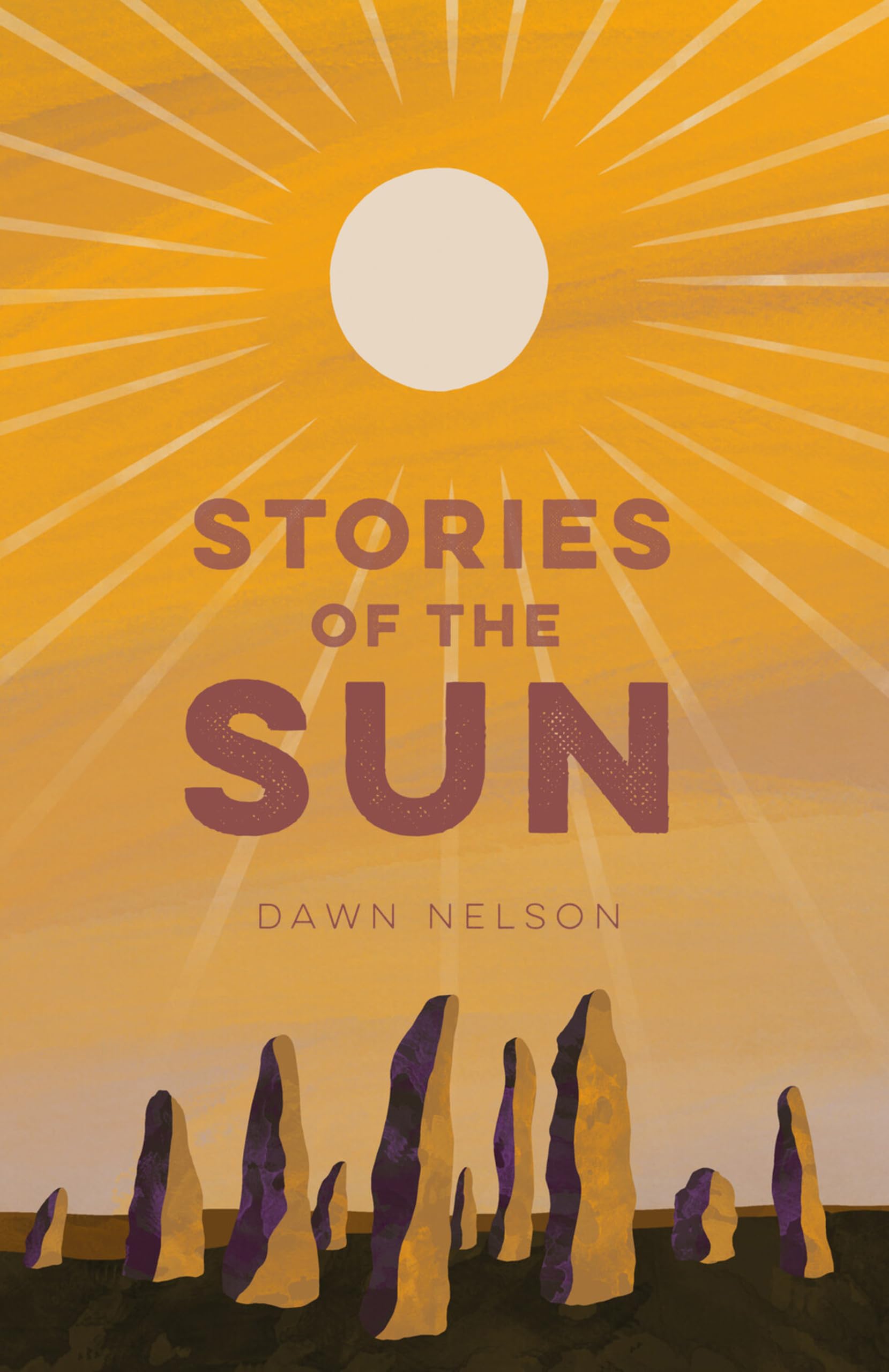 Stories of the Sun by Dawn Nelson (Paperback Book)
