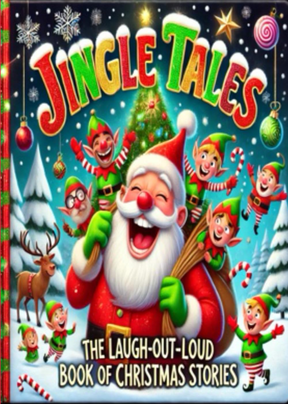 Jingle Tales: The Laugh-Out-Loud Book of Christmas Stories