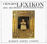 ciesliks puppen preisführer  Cieslik\'s Lexikon der deutschen Puppenindustrie: Marken - Daten - Fakten
