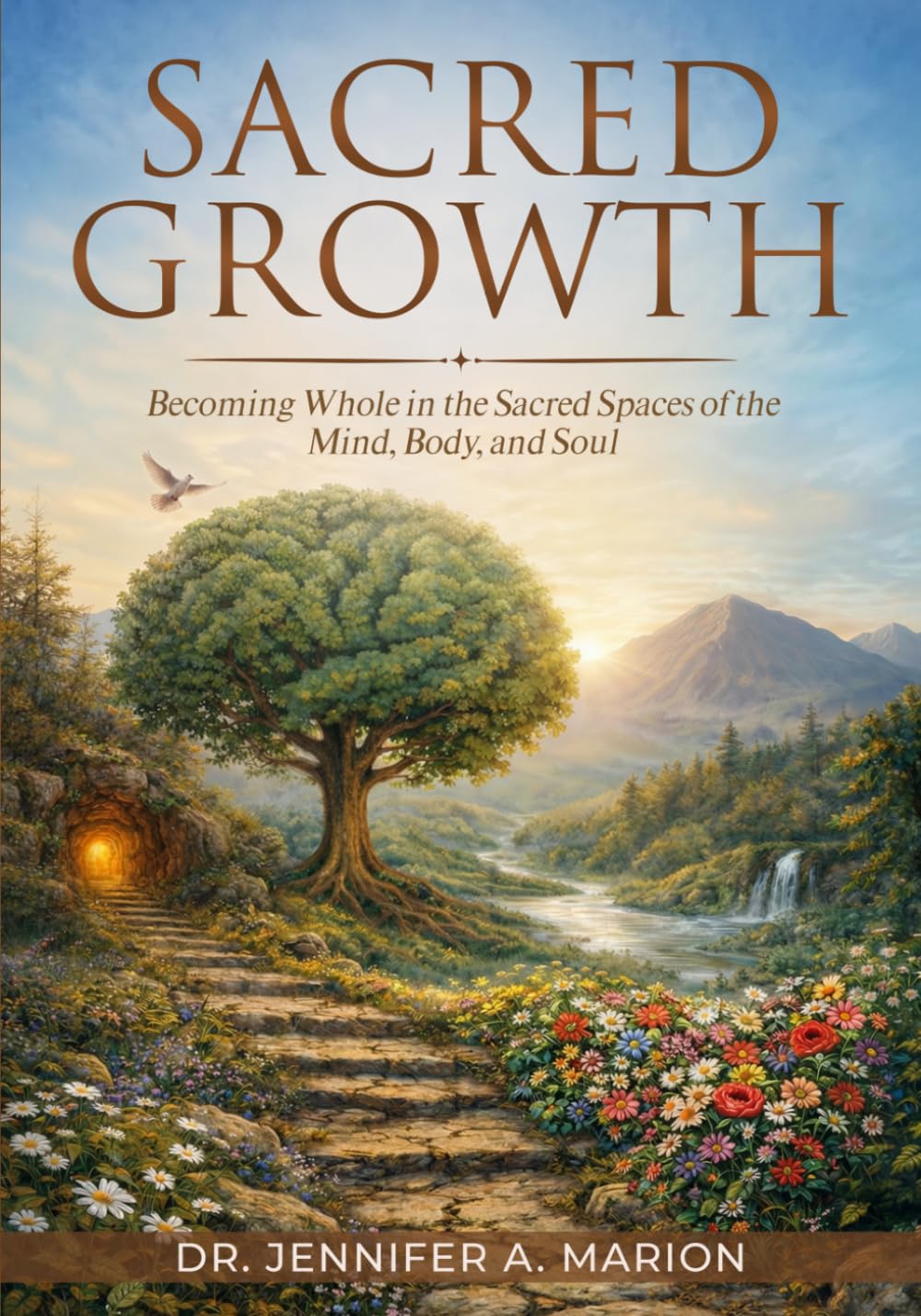 Sacred Growth: Becoming Whole in the Sacred Spaces of the Mind, Body, and Soul      Paperback – March 20, 2026