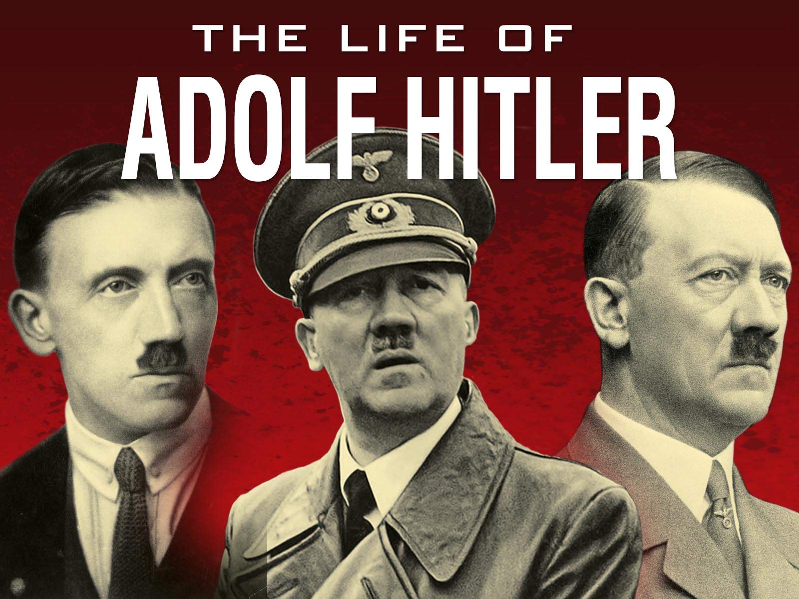 Watch Life Of Adolf Hitler Prime Video Watch Life Of Adolf Hitler Prime Video