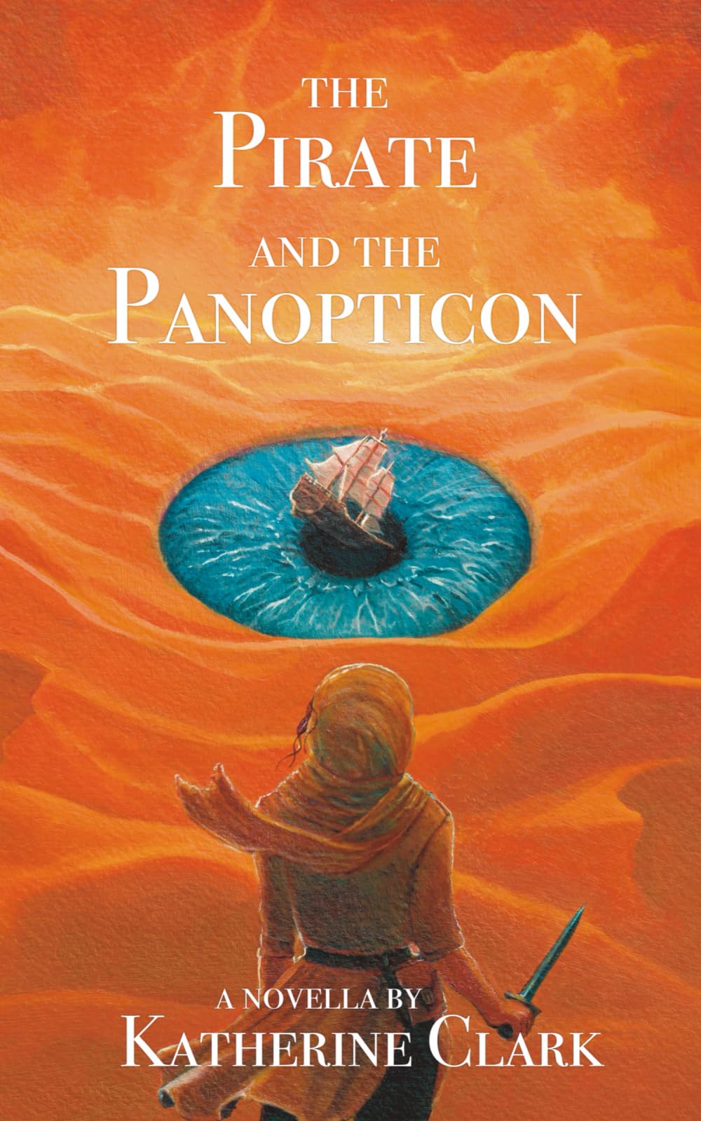 The Pirate and the Panopticon: 1 (The Pirates and the Trinkets Series)