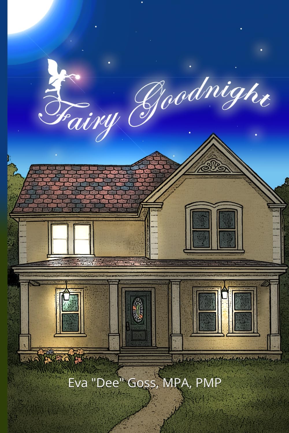 Fairy Goodnight: A Glow in the Dark, A Change in the Heart (Helper Fairy Series—an uplifting collection presented by Hidden Shire®.)
