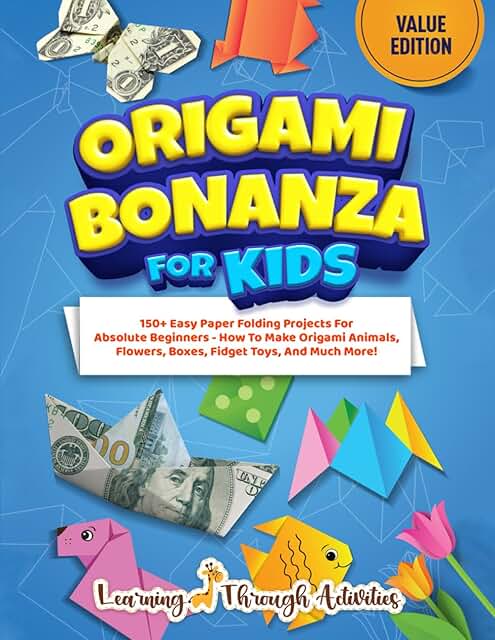 Origami Bonanza For Kids: Value Edition: 150+ Easy Paper Folding Project...