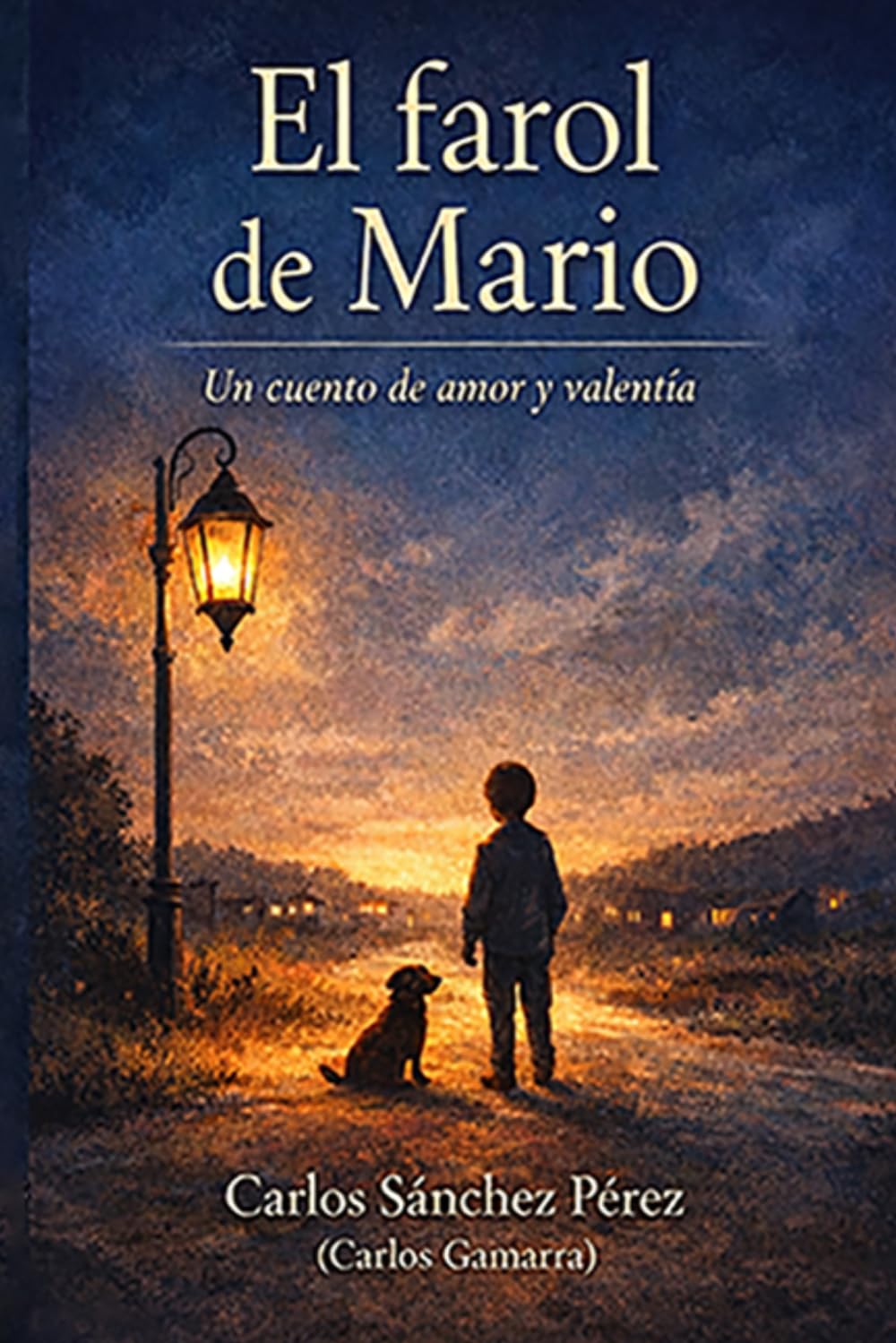 EL FAROL DE MARIO: Una historia de amor y de valentía