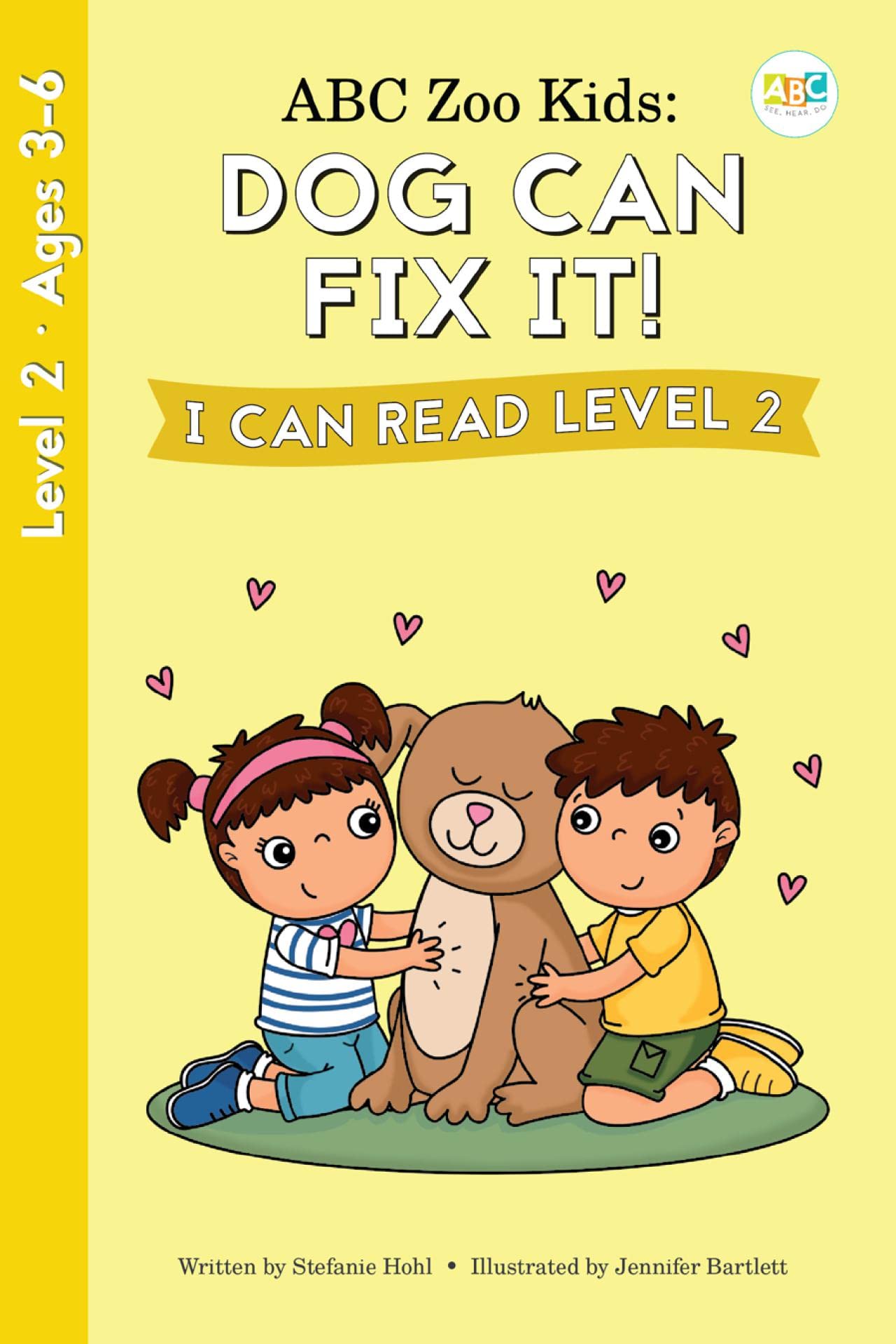 ABC Zoo Kids: Dog Can Fix It! I Can Read Level 2 (ABC See, Hear, Do)