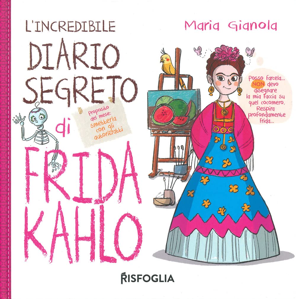 L'incredibile Diario Segreto Di Frida Kahlo. Ediz. A Colori - 4