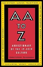 AA to Z: An Addictionary of the 12-Step Culture