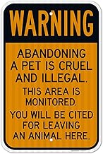 Abandoning A Pet is Cruel and Illegal This Area is Monitored Sign, 12x18 Inches, 3M EGP Reflective .063 Aluminum, Fade Resistant, Made in USA