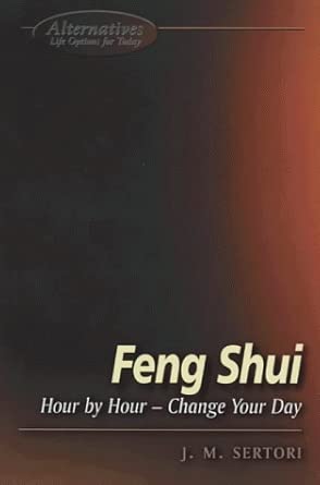 Feng Shui Hour By Hour: J.M. Sertori: 9781902809304: Amazon.com: Books
