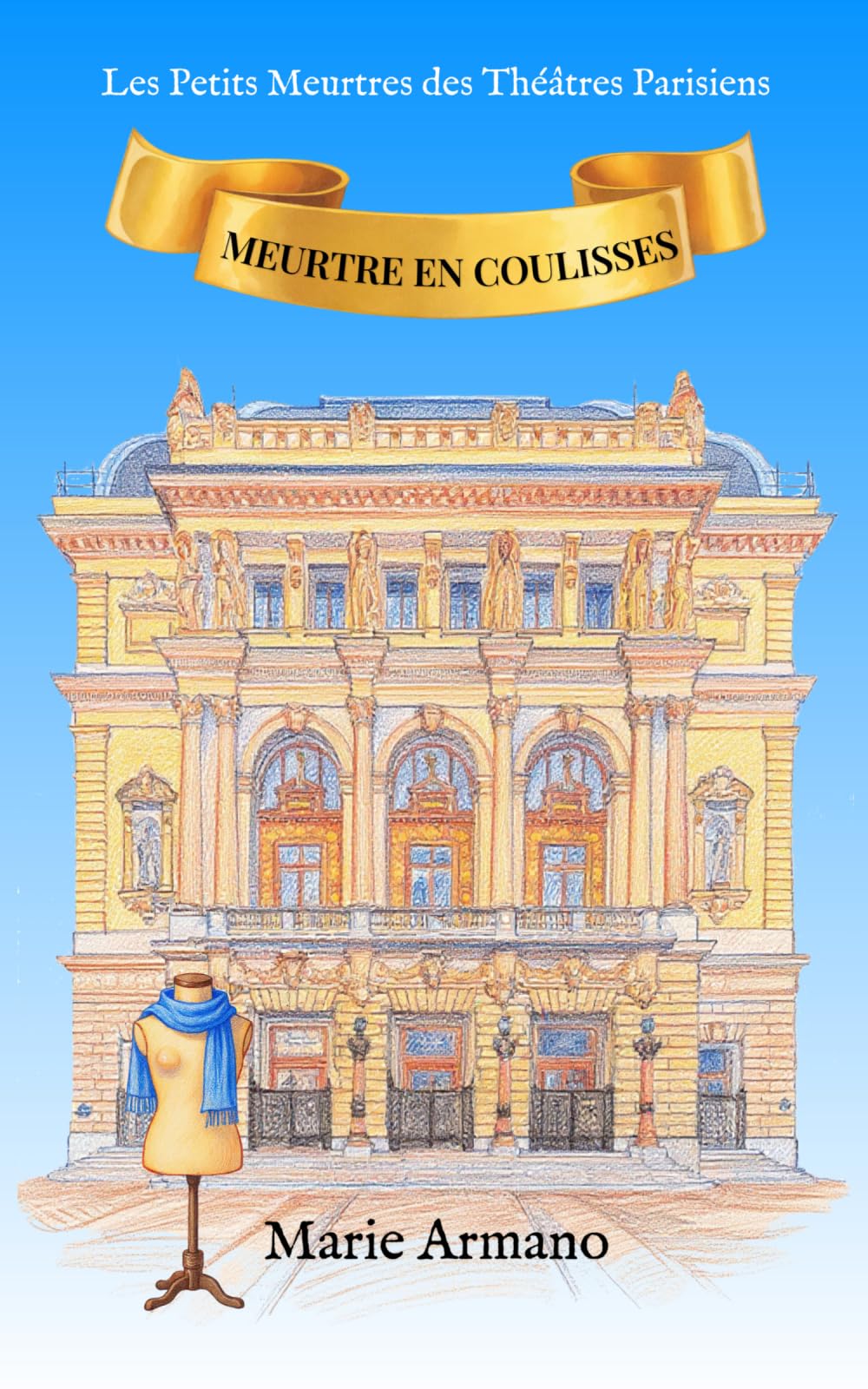 Meurtre en coulisses: 1 (Les Petits Meurtres des Théâtres Parisiens)