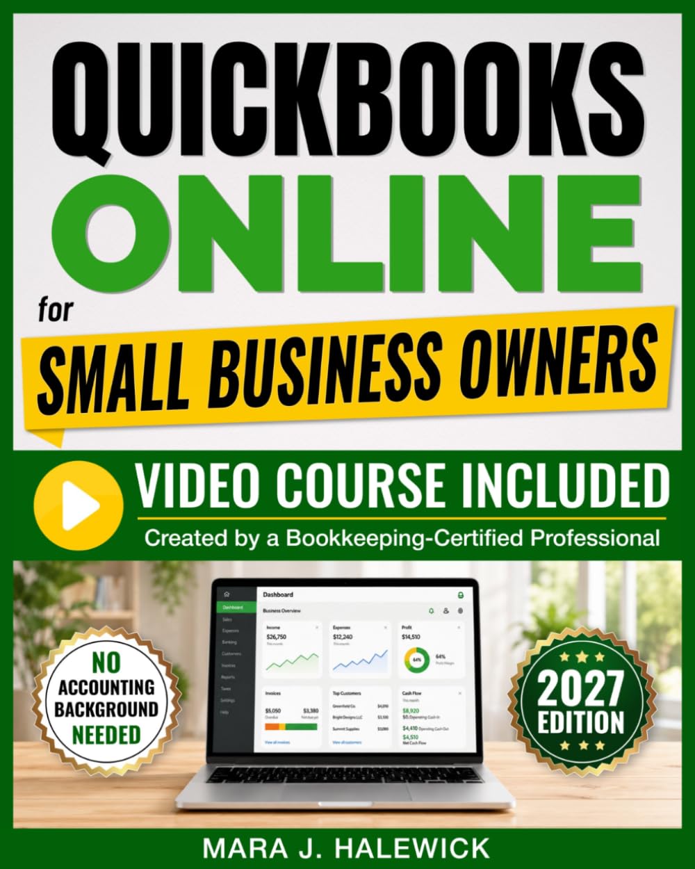 QuickBooks Online for Small Business Owners: Turn Messy Books into Accurate Numbers You Can Finally Trust — With Video Course That Shows You Exactly What to Click. No Accounting Background Needed