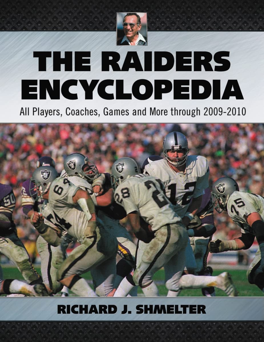 Buy The Raiders Encyclopedia: All Players, Coaches, Games and More through 2009-2010 โ BookShops.in