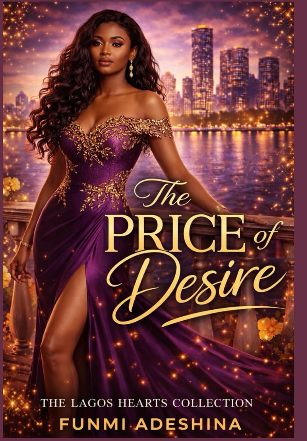 The Price Of Desire: A Lagos Hearts Romance: 7 (The Lagos Hearts Collection)