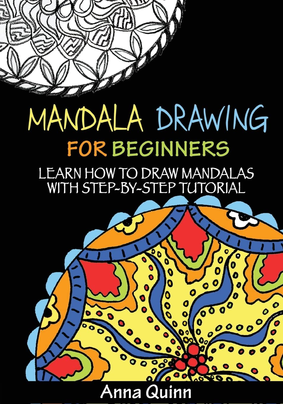 Mandala Drawing for Beginners: Learn How to Draw Mandalas with Step-by-Step Tutorial