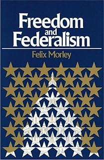 Freedom and Federalism