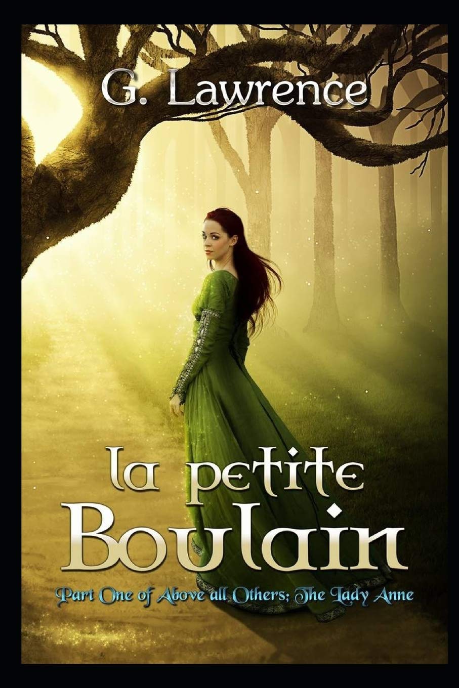 La Petite Boulain: 1 (Above All Others; The Lady Anne)