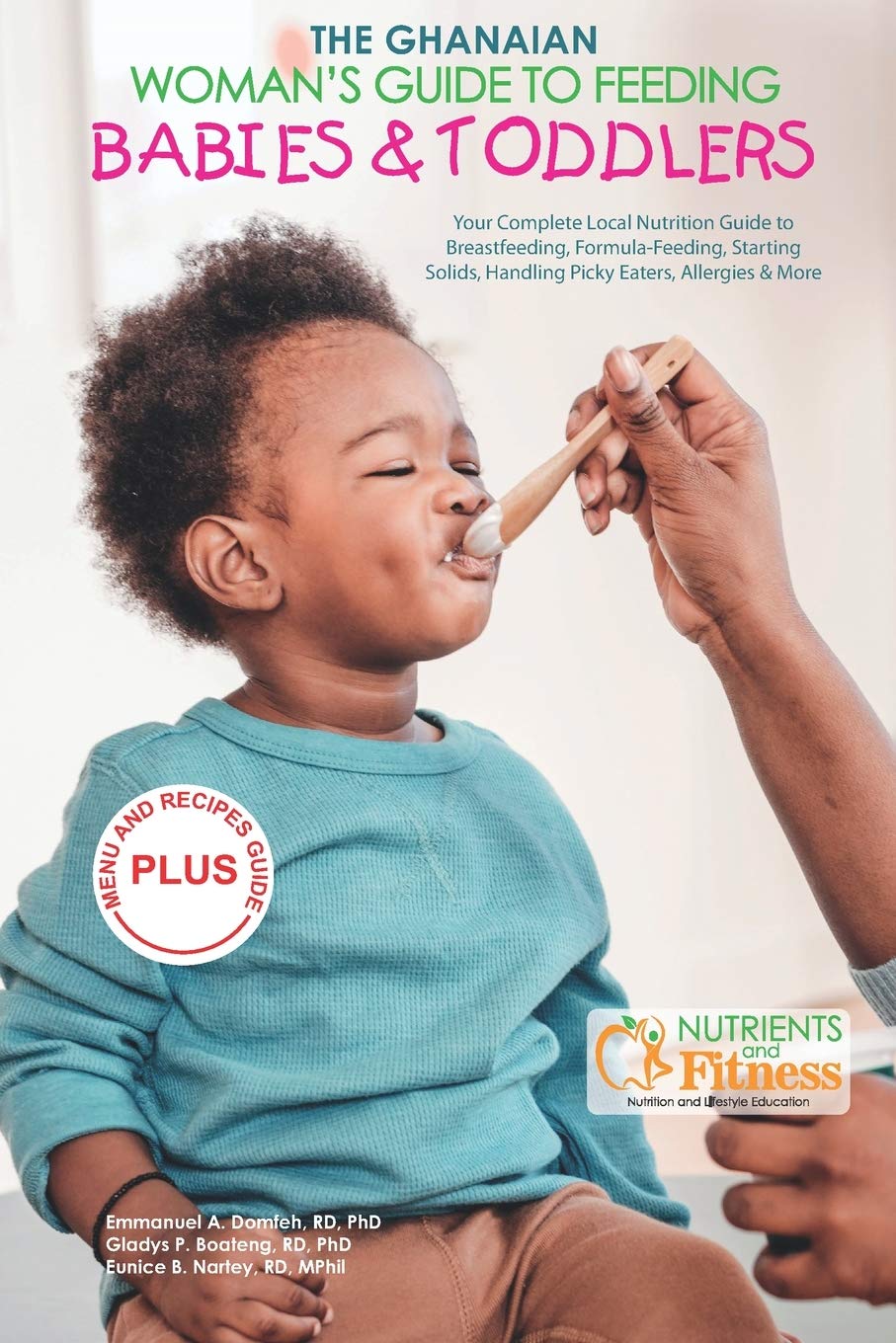 The Ghanaian Woman's Guide to Feeding Babies & Toddlers