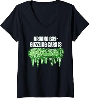 Womens Electric Vehicle Driving Gas-Guzzling Cars is Gross! V-Neck T-Shirt