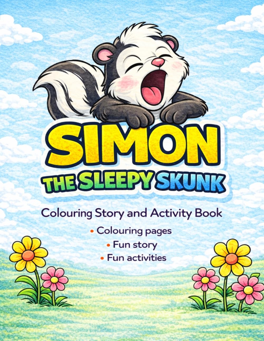 Simon the Sleepy Skunk: A story colouring book