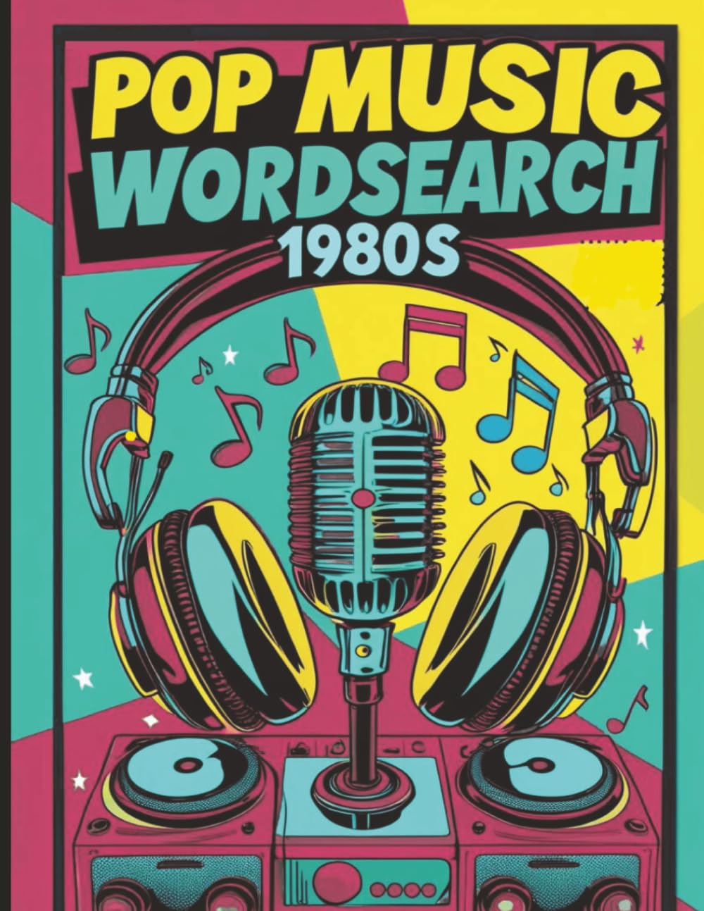Pop Music Wordsearch 1980s - Music themed wordsearch puzzles: The ultimate puzzle mixtape of the 80s!